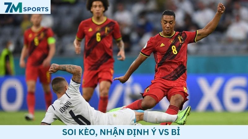 Soi kèo Ý vs Bỉ
