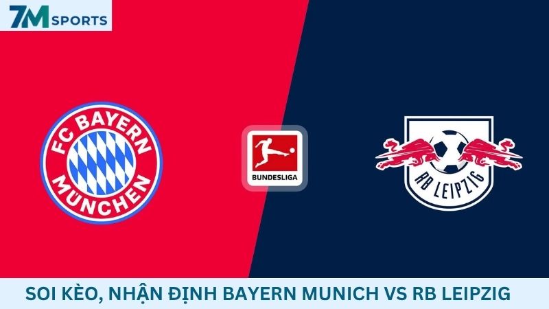 Soi kèo Bayern Munich vs RB Leipzig