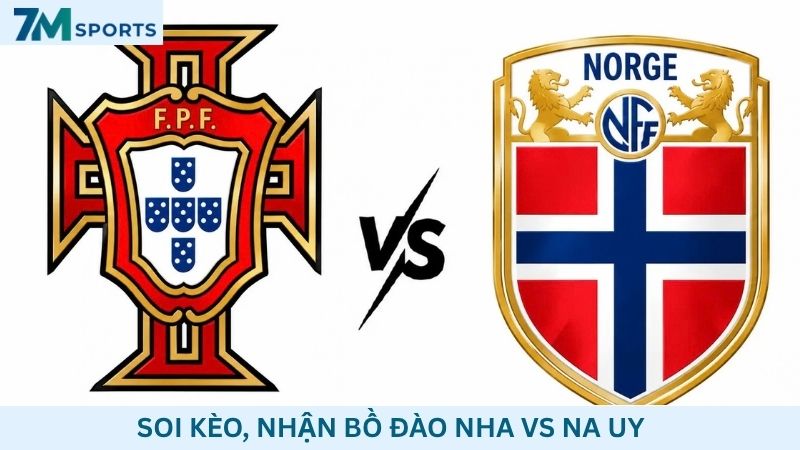Soi kèo Bồ Đào Nha vs Na Uy