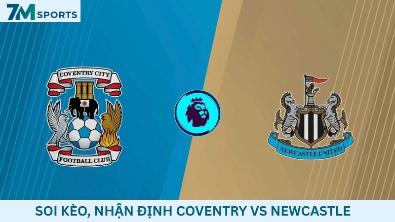 Soi kèo Coventry vs Newcastle