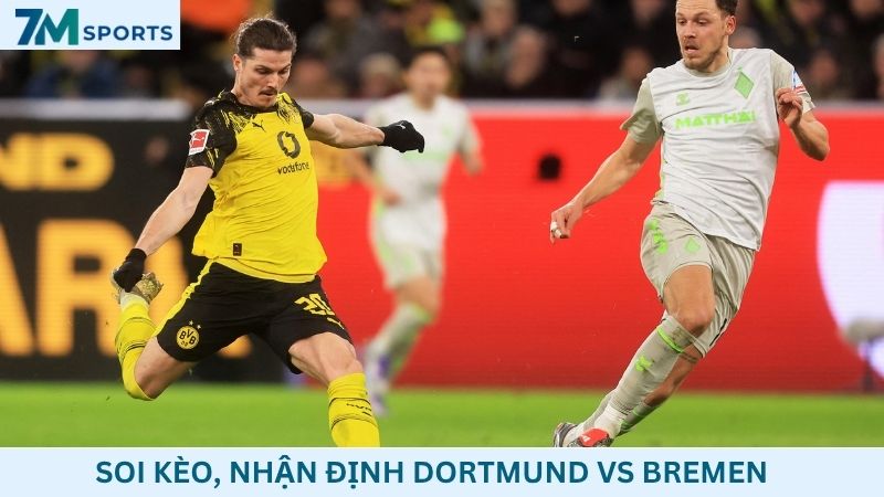 Soi kèo Dortmund vs Bremen