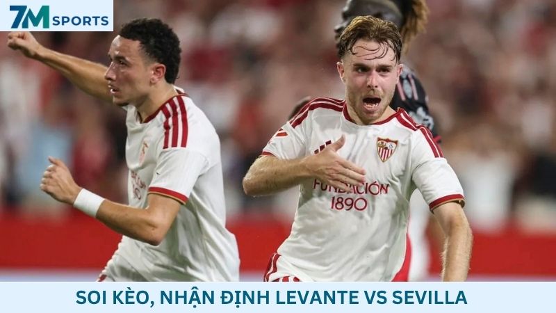 Soi kèo Levante vs Sevilla