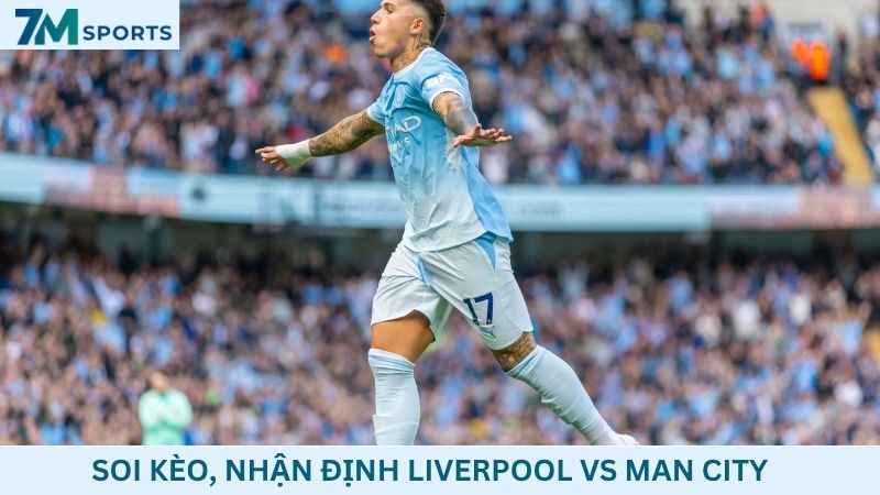 Soi kèo Liverpool vs Man City