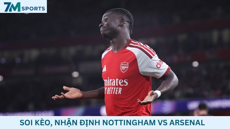 Soi kèo Nottingham vs Arsenal